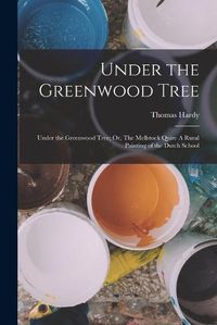 Cover image for Under the Greenwood Tree