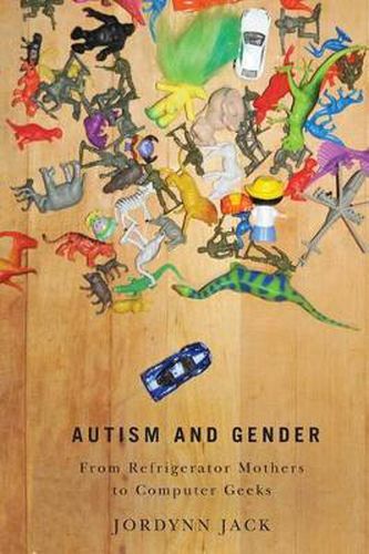 Cover image for Autism and Gender: From Refrigerator Mothers to Computer Geeks