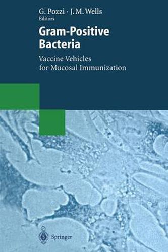 Cover image for Gram-Positive Bacteria: Vaccine Vehicles for Mucosal Immunization