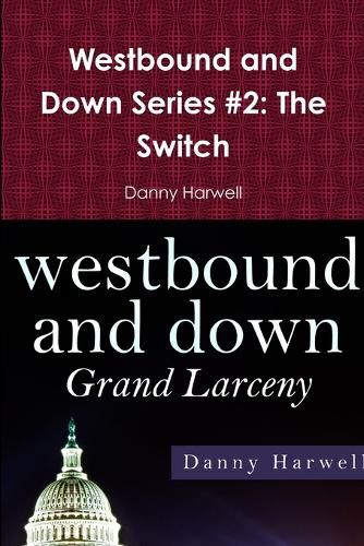 Cover image for Westbound and Down Series #2: the Switch