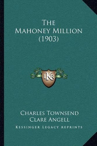 Cover image for The Mahoney Million (1903)
