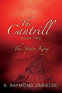 Cover image for The Cantrill Book Two: The Spider King