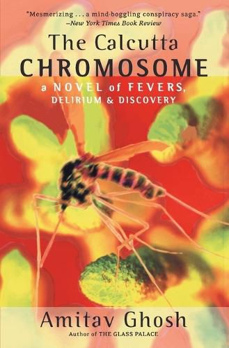 Cover image for The Calcutta Chromosome: A Novel of Fevers, Delirium & Discovery