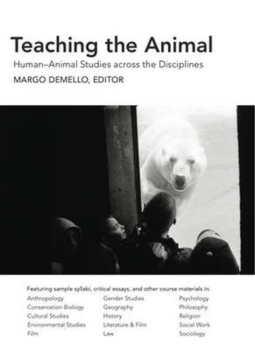 Cover image for Teaching the Animal: Human-animal Studies Across the Disciplines