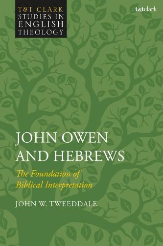 Cover image for John Owen and Hebrews: The Foundation of Biblical Interpretation