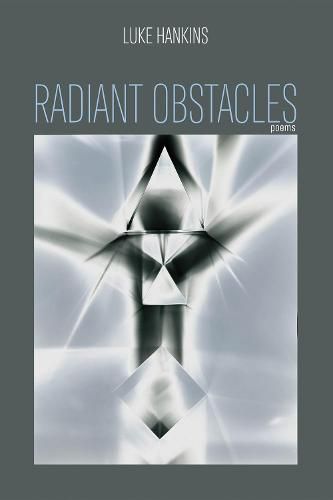 Cover image for Radiant Obstacles: Poems