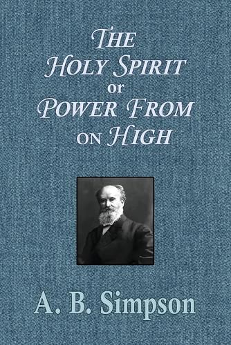 Cover image for The Holy Spirit or Power From on High