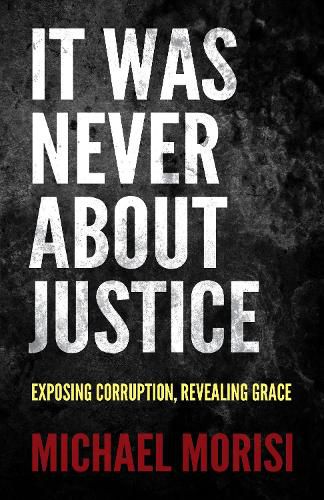 Cover image for It Was Never About Justice