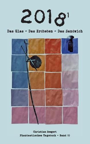 Cover image for 2018 (1): Das Glas - Das Erdbeben - Das Sandwich