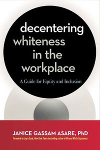 Cover image for Decentering Whiteness in the Workplace