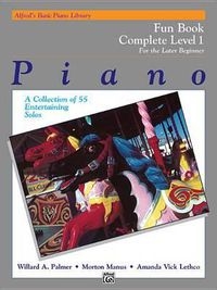 Cover image for Alfred's Basic Piano Library Fun Book 1 Complete