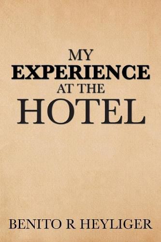 Cover image for My Experience at the Hotel