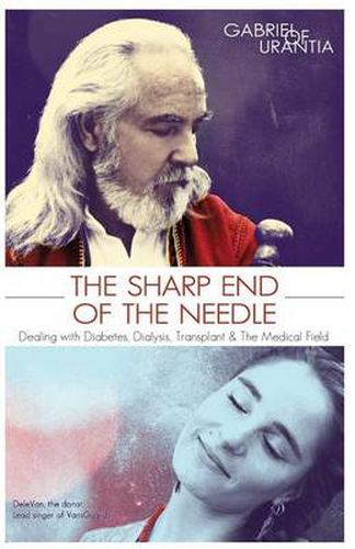 Cover image for The Sharp End Of The Needle (Dealing With Diabetes, Dialysis, Transplant And The Medical Field)