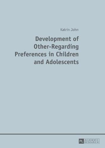 Cover image for Development of Other-Regarding Preferences in Children and Adolescents