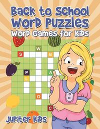 Cover image for Back to School Word Puzzles: Word Games for Kids