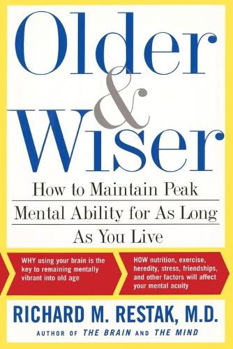 Cover image for Older and Wiser: How to Maintain Peak Mental Ability for as Long as You Live