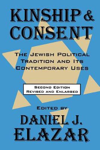 Cover image for Kinship & Consent: The Jewish Political Tradition and Its Contemporary Uses