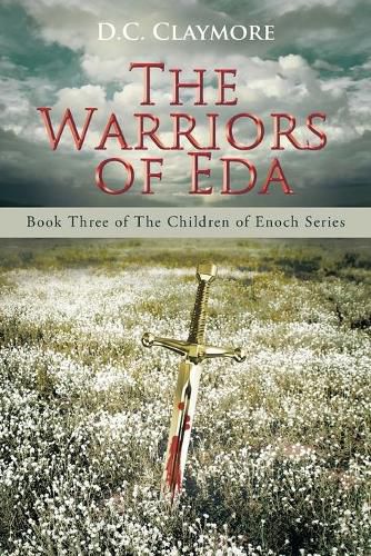 Cover image for The Warriors of Eda: Book Three of The Children of Enoch Series