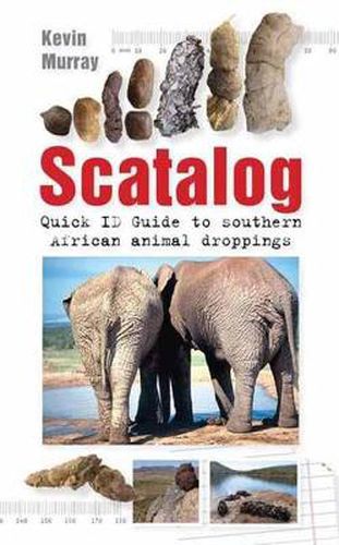 Cover image for Scatalog: Quick ID guide to Southern African Animal Droppings