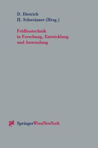 Feldbustechnik in Forschung, Entwicklung und Anwendung: Beitrage zur Feldbustagung FeT '97 in Wien, OEsterreich, 13.-14. Oktober 1997