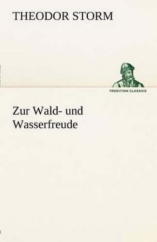 Zur Wald- Und Wasserfreude