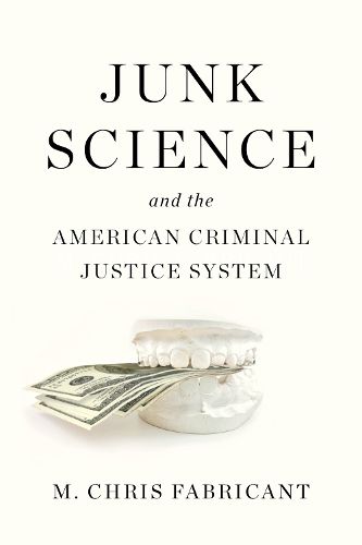 Cover image for Junk Science And The American Criminal Justice System