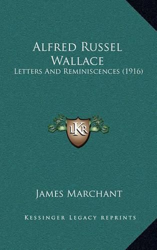 Cover image for Alfred Russel Wallace: Letters and Reminiscences (1916)