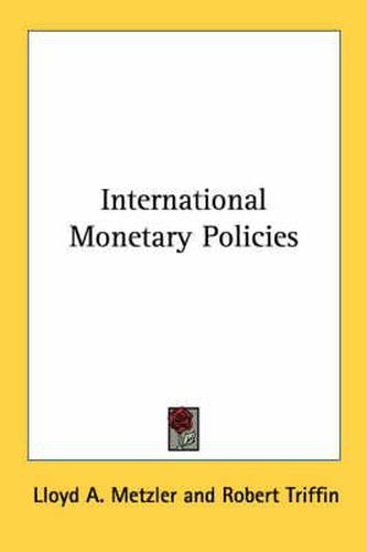 Cover image for International Monetary Policies