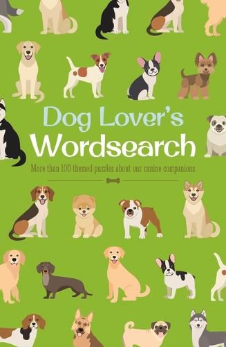 Cover image for Dog Lover's Wordsearch: More Than 100 Themed Puzzles about Our Canine Companions