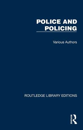 Cover image for Routledge Library Editions: Police and Policing