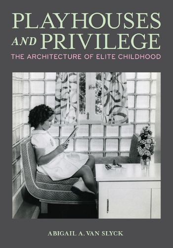 Cover image for Playhouses and Privilege