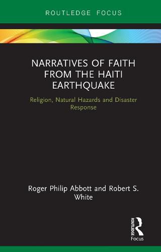 Narratives of Faith from the Haiti Earthquake: Religion, Natural Hazards and Disaster Response