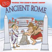 Cover image for 50 Things You Didn't Know about Ancient Rome