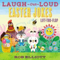 Cover image for Laugh-Out-Loud Easter Jokes: Lift-the-Flap