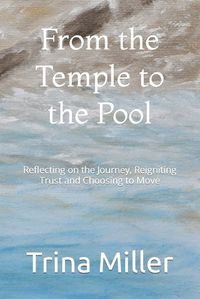 Cover image for From the Temple to the Pool