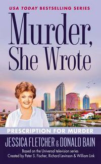 Cover image for Murder, She Wrote: Prescription for Murder