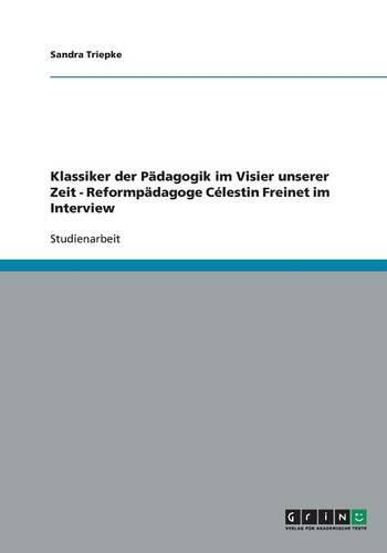 Cover image for Klassiker der Padagogik im Visier unserer Zeit - Reformpadagoge Celestin Freinet im Interview