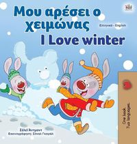 Cover image for I Love Winter (Greek English Bilingual Book for Kids)