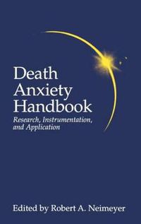 Cover image for Death Anxiety Handbook: Research, Instrumentation, And Application