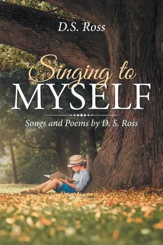 Cover image for Singing to Myself: Songs and Poems