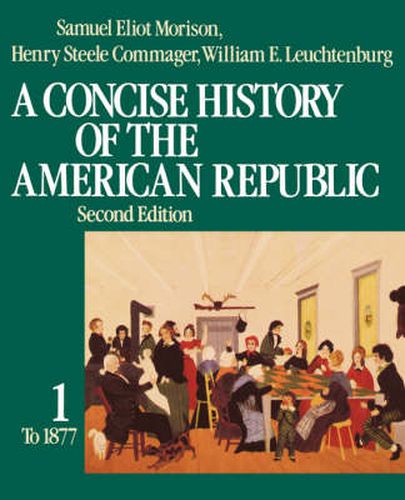 Cover image for A Concise History of the American Republic: Volume 1