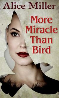 Cover image for More Miracle Than Bird