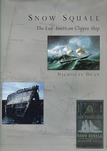 Cover image for Snow Squall: The Last American Clipper Ship