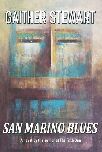 Cover image for San Marino Blues: A Story About Love And Prevarication