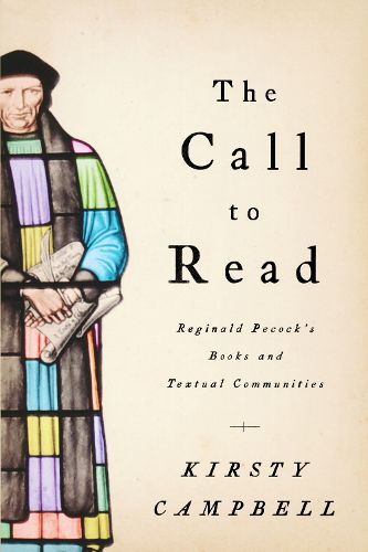 Cover image for The Call to Read: Reginald Pecock's Books and Textual Communities