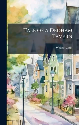 Cover image for Tale of a Dedham Tavern