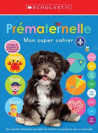 Cover image for Mon Super Cahier: Prematernelle