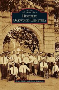 Cover image for Historic Oakwood Cemetery