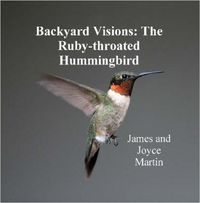 Cover image for Backyard Visions: The Ruby-throated Hummingbird