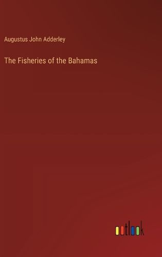 Cover image for The Fisheries of the Bahamas